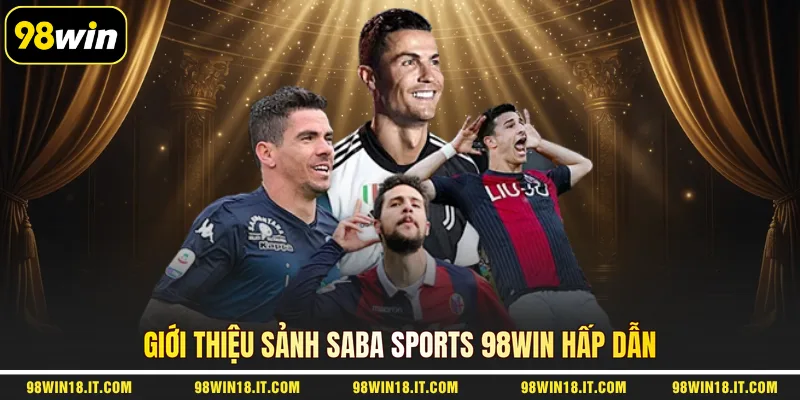 gioi-thieu-sanh-saba-sports-98win-hap-dan