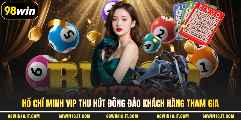 ho-chi-minh-vip-thu-hut-dong-dao-khach-hang-tham-gia