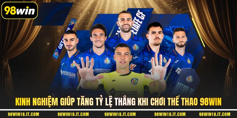 kinh-nghiem-giup-tang-ty-le-thang-khi-choi-the-thao-98win